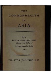 The commonwealth in Asia.   - Being The Waynflete Lectures Delivered in the College of St. Mary Magdalen, Oxford