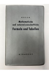 Mathematische und naturwissenschaftliche Formeln und Tabellen.