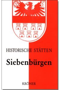 Handbuch der historischen Stätten. Teil: Siebenbürgen.