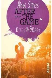 After the Game ? Riley und Brady: Roman (Field Party, Band 3)