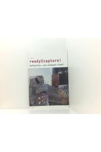 ready2capture!: hafencity - ein urbaner raum?  - Hafencity - ein urbaner Raum? ; ein Projekt im Rahmen der Artgenda 2002