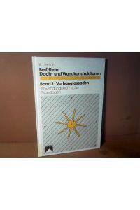 Belüftete Dachkonstruktionen und Wandkonstruktionen, Band 2: Anwendungstechnische Grundlagen.