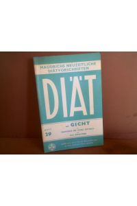 Diät bei Gicht. (= Sammlung neuzeitliche Diätvorschriften; Heft 29).