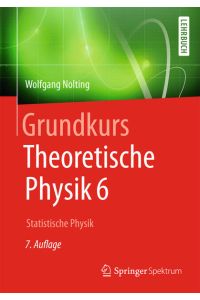 Grundkurs Theoretische Physik 6  - Statistische Physik