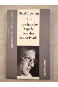 Der psychische Aspekt bei der Arzneiwahl: Homöopathische Kursbücher Band V.
