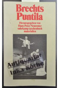 Brechts Herr Puntila und sein Knecht Matti -  - herausgegeben von Hans Peter Neureuter / Suhrkamp Taschenbuch ; 2064 : Materialien -