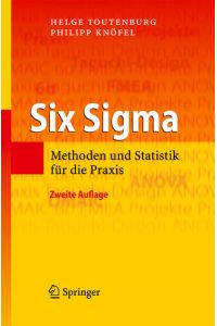 Six Sigma: Methoden und Statistik für die Praxis