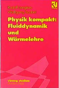 Physik kompakt: Fluiddynamik und Wärmelehre