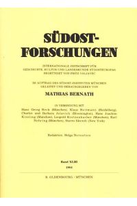 Südostforschungen : Band 43 ( XLIII ) ;  - Internationale Zeitschrift für Geschichte, Kultur und Landeskunde Südosteuropas : Begründet von Fritz Valjavec ;