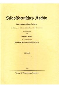 Südostdeutsches Archiv : Band 9 :  - Begründet von Fritz Valjavec. Im Auftrag der Südostdeutschen Historischen Kommision