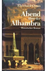 Abend über der Alhambra : Historischer Roman ;