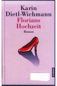 Florians Hochzeit : Roman