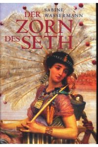 Zorn des Seth ; Roman,