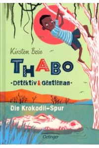 Thabo Detektiv & Gentleman : Die Krokodil-Spur ;