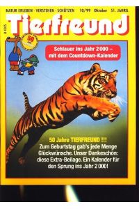 Tierfreund : Heft 10 Oktober 1999 : 50 Jahre Tierfreund ;  - Natur Erleben, Verstehen, Schützen :
