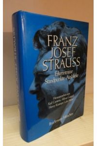 Franz Josef Strauss : Erkenntnisse, Standpunkte, Ausblicke,