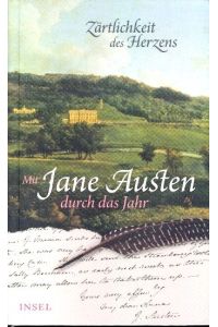 Zärtlichkeit des Herzens : mit Jane Austen durch das Jahr