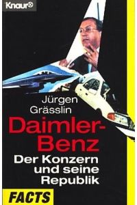 Daimler-Benz : der Konzern und seine Republik ;  - Knaur ; 80064 : Facts ;