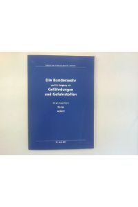 Die Bundeswehr und ihr Umgang mit Gefährdungen und Gefahrstoffen.   - Uranmunition, Radar, Asbest. Bericht des Arbeitsstabes Dr. Sommer.