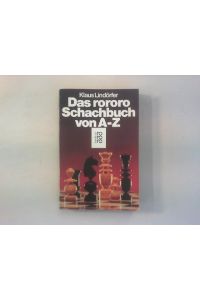 Das rororo Schachbuch von A-Z.