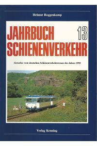 Jahrbuch Schienenverkehr. Aktuelles vom deutschen Schienenverkehrswesen des Jahres 1993. Heft 13.