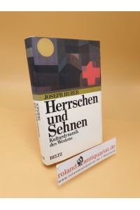 Herrschen und Sehnen ; Kulturdynamik des Westens
