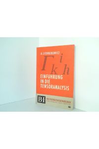 Einführung in die Tensoranalysis.   - B.I. - Hochschultaschenbücher Band 77.