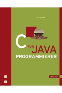 C für Java-Programmierer: Mit 35 Aufgaben