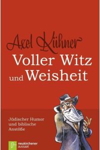 Voller Witz und Weisheit : jüdischer Humor und biblische Anstöße.   - Mit Ill. von Vladimir Mir