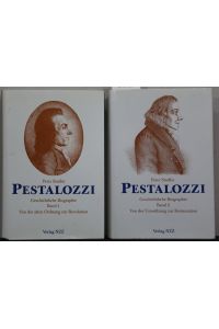 Pestalozzi. Geschichtliche Biographie. 2 Bände.