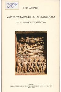 Vatsya Varadagurus Tattvanirnaya - Teil 1: Kritische Textedition