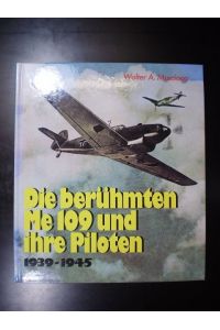 Die berühmtesten Me 109 und ihre Piloten. 1939-1945