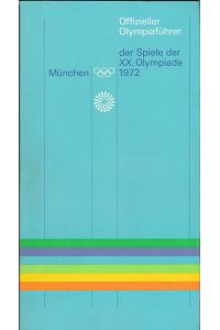 Offizieller Olympiaführer der Spiele XX. Olympiade München 1972