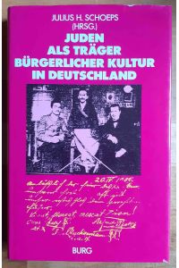 Juden als Träger bürgerlicher Kultur in Deutschland ; Studien zur Geistesgeschichte ; Bd. 11