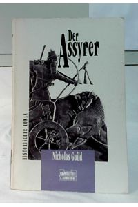 Der Assyrer.   - Aus d. Amerikan. von Dorothee Asendorf / Bastei-Lübbe-Taschenbuch ; 25229 : Historischer Roman.