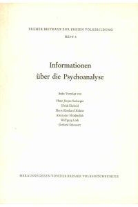Informationen über die Psychoanalyse  - Bremer Beiträge zur Freien Volksbildung, Heft 6