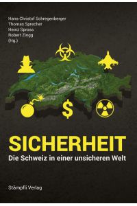 Sicherheit - Die Schweiz in einer unsicheren Welt