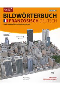 JOURIST Bildwörterbuch Französisch-Deutsch: 18. 000 Wörter und Wendungen