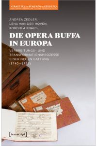 Die Opera buffa in Europa  - Verbreitungs- und Transformationsprozesse einer neuen Gattung (1740-1765)