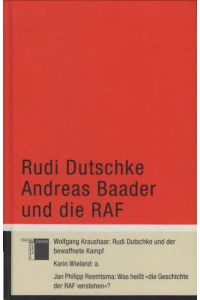 Rudi Dutschke, Andreas Baader und die RAF