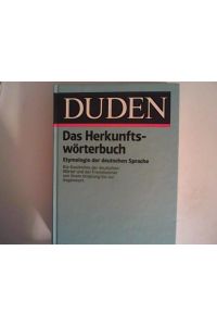 Der Duden, Bd. 7: Das Herkunftswörterbuch: Etymologie der deutschen Sprache