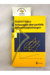 Vorlesungen über partielle Differntialgleichungen.   - Übersetzung aus dem Russischen von Tobias Damm / Springer-Lehrbuch