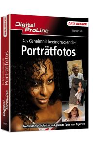 Digital ProLine: Das Geheimnis beeindruckender Porträtfotos