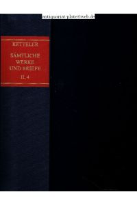 Wilhelm Emmanuel von Ketteler. Sämtliche Werke und Briefe Teil: Abteilung II. Band 4  - Briefe und öffentliche Erklärungen. 1861 - 1865.