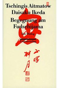 Begegnung am Fudschijama: Ein Dialog
