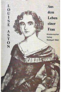 Aus dem Leben einer Frau (Stuttgarter Nachdrucke zur Literatur des 19. und 20. Jahrhunderts)  - Roman