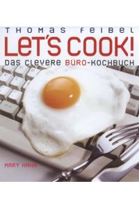Let's Cook  - Das clevere Büro-Kochbuch