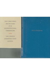 Bibliogenie. Ledereinband.   - Den Freunden des Buches zum Jahreswechsel überreicht 1969.