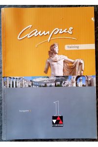 Campus - Ausgabe C. Gesamtkurs Latein in drei Bänden / Campus C Training 1: Zu den Lektionen 1-40