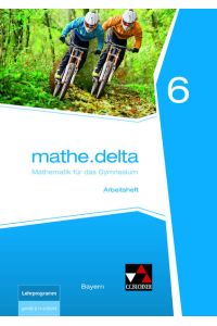 mathe. delta – Bayern / mathe. delta Bayern AH 6  - Mathematik für das Gymnasium